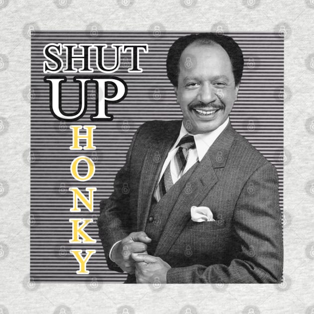 Shut Up Honky!! by StabBack